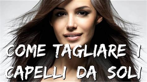 tagliare i capelli da sola pari|Capelli impeccabili in pochi passaggi: tagliare da sola pari!